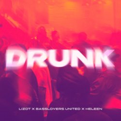 Мұқаба LIZOT & Basslovers United & Heleen - Drunk