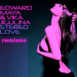 Мұқаба Edward Maya & Vika Jigulina - Stereo Love (Vincent Remix)