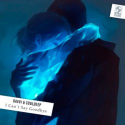 Мұқаба Davvi & CoolDeep - I Can't Say Goodbye (Original Mix)