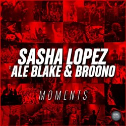 Мұқаба Sasha Lopez & Ale Blake & Broono - Moments