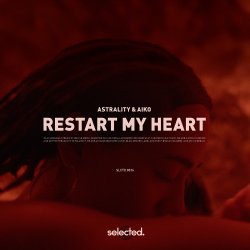 Мұқаба Astrality & Aiko - Restart My Heart (Extended Mix)