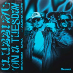 Мұқаба Braaheim & ILYAA & Ailisha Kaiya - Clubbing On A Tuesday [Extended Mix]