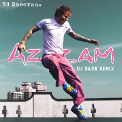 Мұқаба Ed Sheeran - Azizam (Dj Dark Remix)