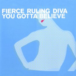 Мұқаба Fierce Ruling Diva - You Gotta Believe