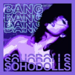 Мұқаба Sohodolls - Bang Bang Bang Bang