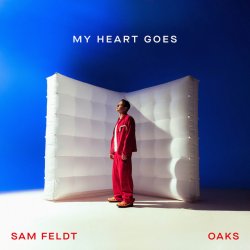 Мұқаба Sam Feldt - My Heart Goes (feat. Oaks)