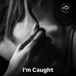 Мұқаба VS Prjct - I'm Caught