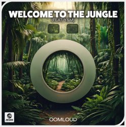 Мұқаба Oomloud feat. Y&M - Welcome To The Jungle