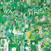 Мұқаба Wagon Christ - King's Lyn Wagon Christ - King's Lyn
