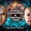 Мұқаба Charly Lownoise & Mental Theo - Fantasy World (Remix) Charly Lownoise & Mental Theo - Fantasy World (Remix)