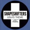 Мұқаба Shapeshifters - Lola's Theme (Main Mix) Shapeshifters - Lola's Theme (Main Mix)