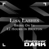 Мұқаба Lisa Lashes - 12 hours in Brixton (mix 2) Lisa Lashes - 12 hours in Brixton (mix 2)