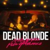 Мұқаба Dead Blonde - Мальчик На Девятке Dead Blonde - Мальчик На Девятке