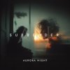 封面 Aurora Night - Surrender Aurora Night - Surrender