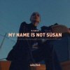 Мұқаба DJ Katch - My Name Is Not Susan DJ Katch - My Name Is Not Susan