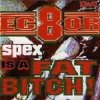 Мұқаба EC8OR - Spex Is A Fat Bitch EC8OR - Spex Is A Fat Bitch