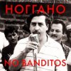 Мұқаба Ноггано - No Banditos Ноггано - No Banditos