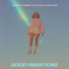 Мұқаба Tensnake & Bobby Harvey & Sarah Bird - Good Vibrations Tensnake & Bobby Harvey & Sarah Bird - Good Vibrations