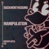 Portada Duckworthsound - Manipulation Duckworthsound - Manipulation