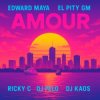 Мұқаба Edward Maya & El Pity GM & RICKY C - AMOUR (feat. DJ Felo & DJ Kaos) Edward Maya & El Pity GM & RICKY C - AMOUR (feat. DJ Felo & DJ Kaos)