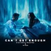 封面 Kygo & Victoria Nadine - Can't Get Enough (Extended Mix) Kygo & Victoria Nadine - Can't Get Enough (Extended Mix)