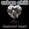 Мұқаба Urban Chill - Diamond Heart Urban Chill - Diamond Heart