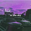 Мұқаба 7vvch - In The Sky (Slowed + Reverb) 7vvch - In The Sky (Slowed + Reverb)