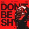 Мұқаба Nicky Romero & millforlife & Rory Hope - Don't Be Shy Nicky Romero & millforlife & Rory Hope - Don't Be Shy