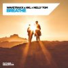 封面 Wavetraxx & HKL & NELLY TGM - Breathe Wavetraxx & HKL & NELLY TGM - Breathe