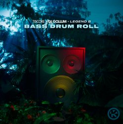 Мұқаба Tiscore & DJ Gollum & Legend B - Bass Drum Roll