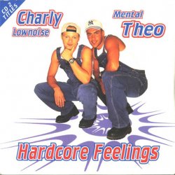 Мұқаба Charly Lownoise & Mental Theo - Hardcore Feelings (Mars-L & Frank-E Remix)