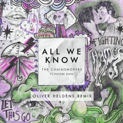 Мұқаба The Chainsmokers ft. Phoebe Ryan - All We Know (Oliver Heldens Extended Remix)