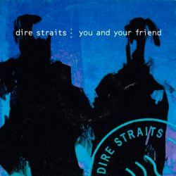 Мұқаба Dire Straits - You And Your Friend