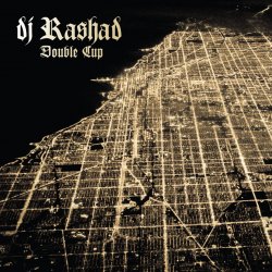 Мұқаба DJ Rashad - Double Cup (feat. Spinn)
