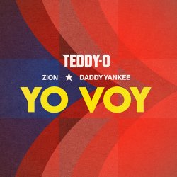 Мұқаба Zion & Daddy Yankee & TEDDY-O - Yo Voy (Remix)