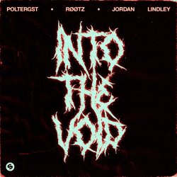 Мұқаба POLTERGST & RØØTZ & Jordan Lindley - Into The Void