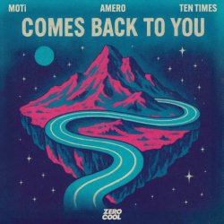 Мұқаба MOTi & Amero & TEN TIMES - Comes Back To You