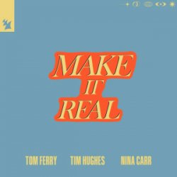 Мұқаба Tom Ferry & Tim Hughes & Nina Carr - Make It Real