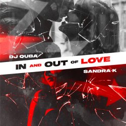 Мұқаба Dj Quba Feat. Sandra K - In And Out Of Love