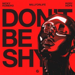 Мұқаба Nicky Romero & millforlife & Rory Hope - Don't Be Shy