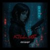Мұқаба 100лиця - Kill me 100лиця - Kill me