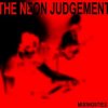 Мұқаба The Neon Judgement - I Must Be On My Own The Neon Judgement - I Must Be On My Own