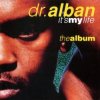 Мұқаба Dr. Alban - It's My Life ( Remix By One) Dr. Alban - It's My Life ( Remix By One)