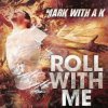 Мұқаба Mark With A K - Rollin' Mark With A K - Rollin'