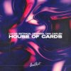 Мұқаба Lucas Estrada & Deepend & Dan Caplen - House Of Cards Lucas Estrada & Deepend & Dan Caplen - House Of Cards