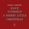 Мұқаба Sabrina Carpenter - Have Yourself a Merry Little Christmas Sabrina Carpenter - Have Yourself a Merry Little Christmas
