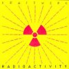 Мұқаба Radioactivity - Radioactivity (William Orbit Hardcore Mix) Radioactivity - Radioactivity (William Orbit Hardcore Mix)