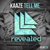 封面 Kaaze - Tell Me (Extended Mix) Kaaze - Tell Me (Extended Mix)