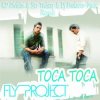 Мұқаба Fly Project - Toca Toca (Extended Version) Fly Project - Toca Toca (Extended Version)