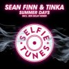 Мұқаба Sean Finn & Tinka - Summer Days (Ben Delay Radio Mix) Sean Finn & Tinka - Summer Days (Ben Delay Radio Mix)